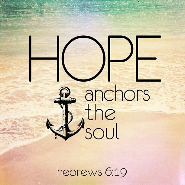 Hope Anchors Your Soul
