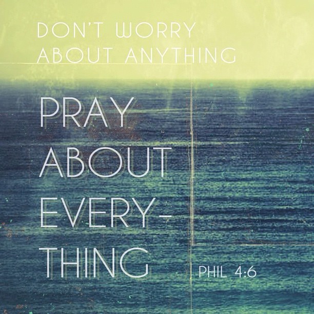Don’t Worry, Pray