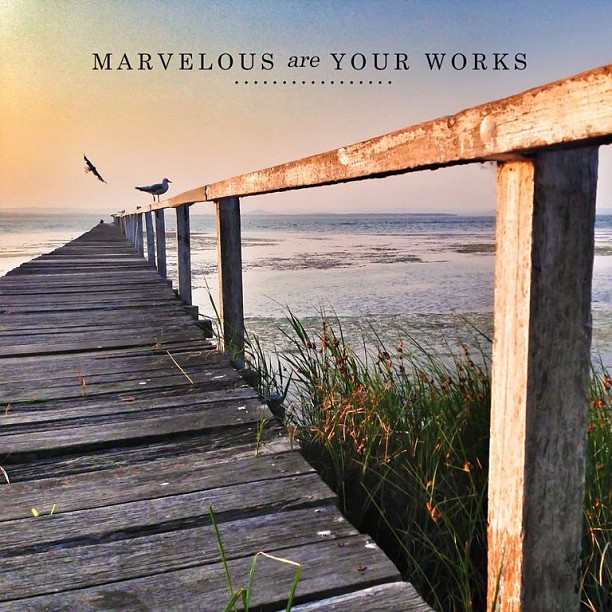 Marvelous Are Your Works