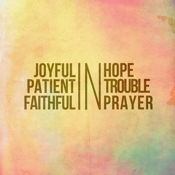 Joyful, Patient, Faithful