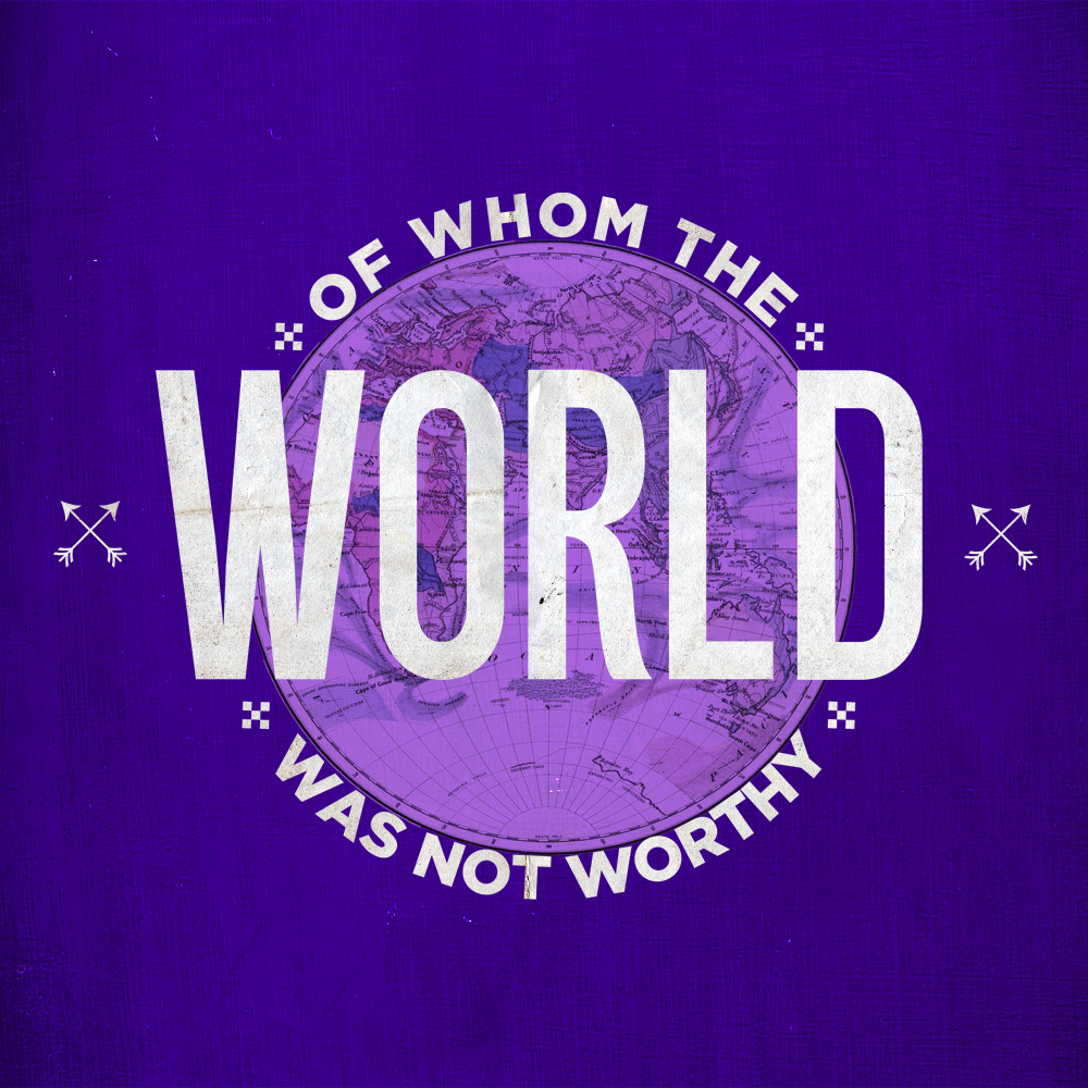 Whom the World is not Worthy