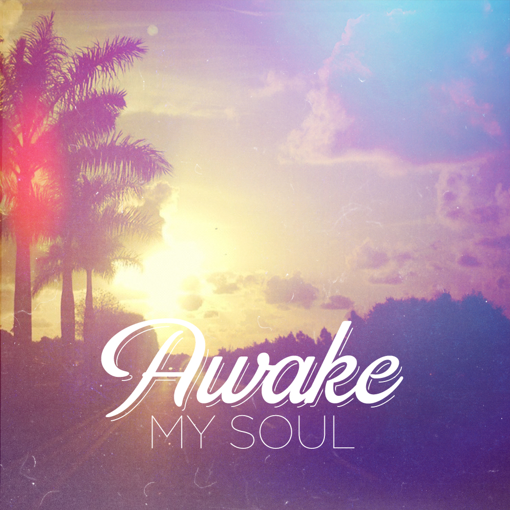 Awake My Soul