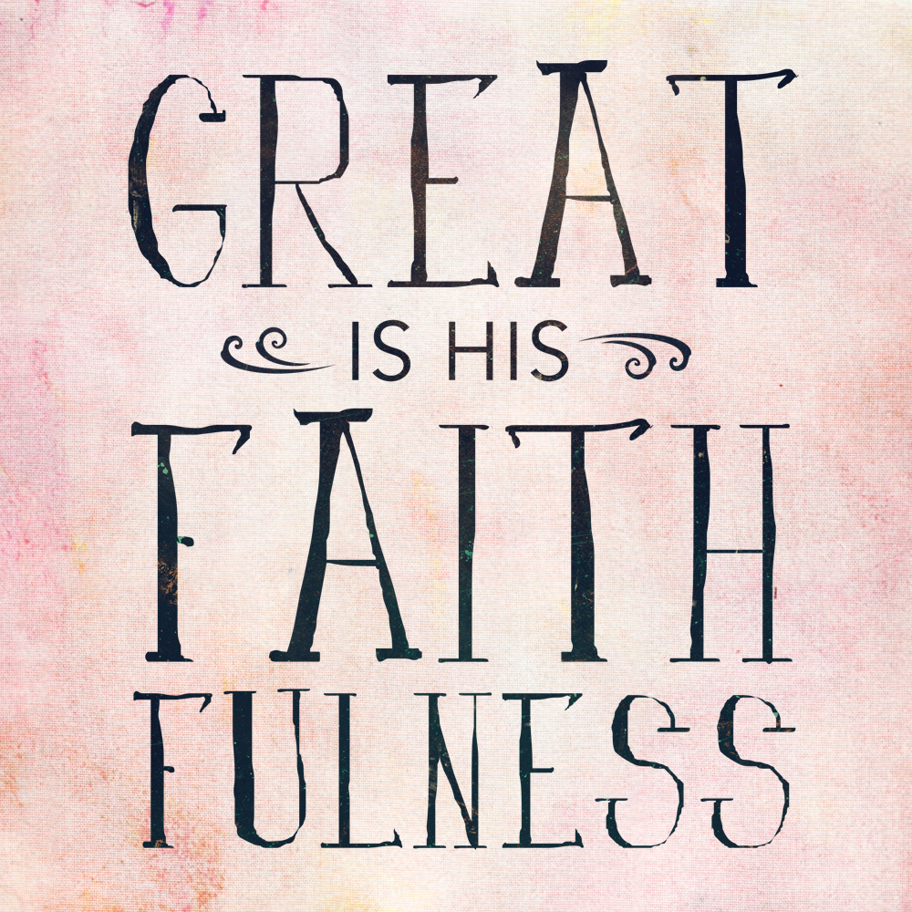 Great is His Faithfulness