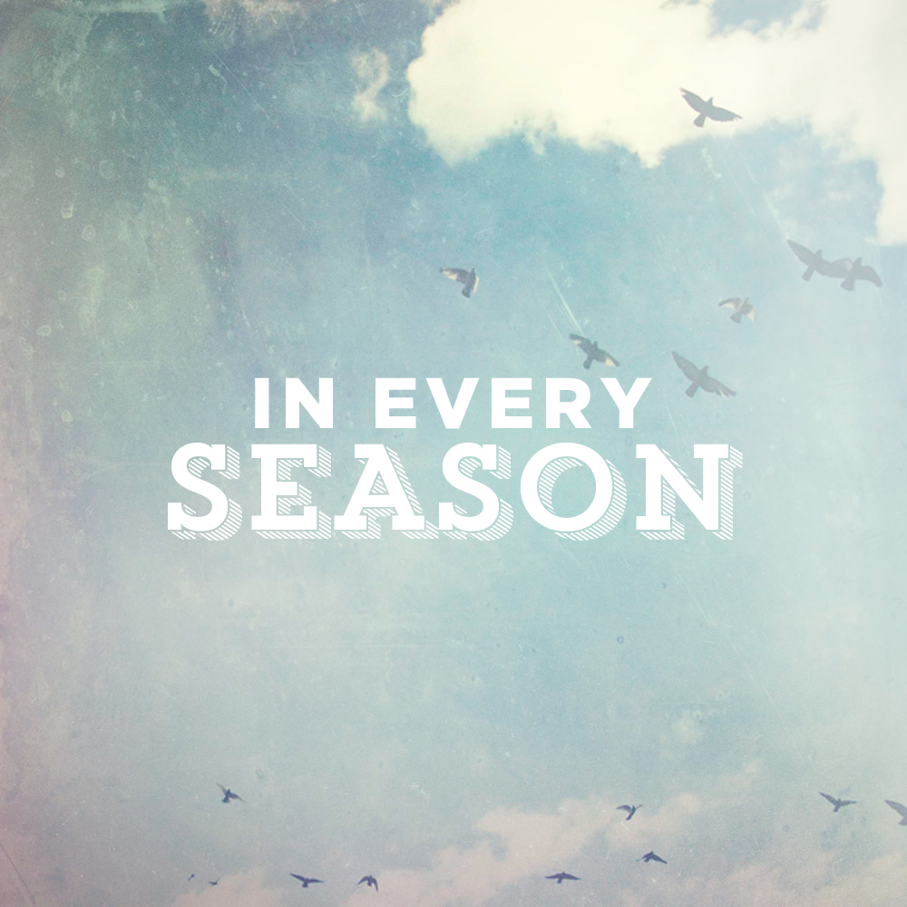 In Every Season