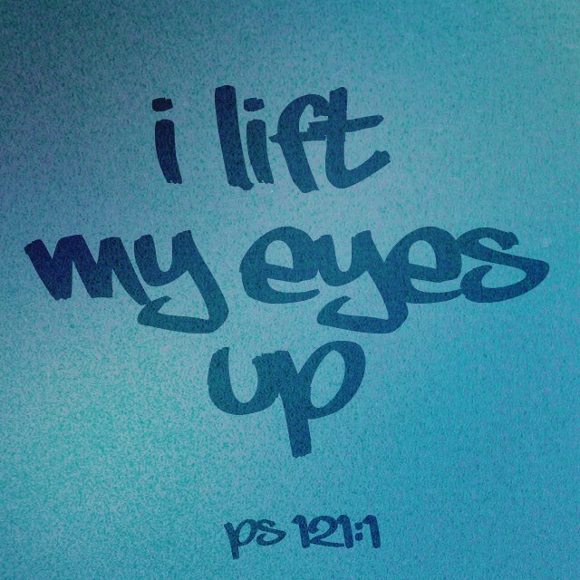 I Lift My Eyes Up
