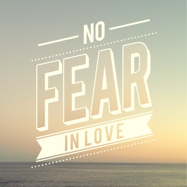 No Fear In Love