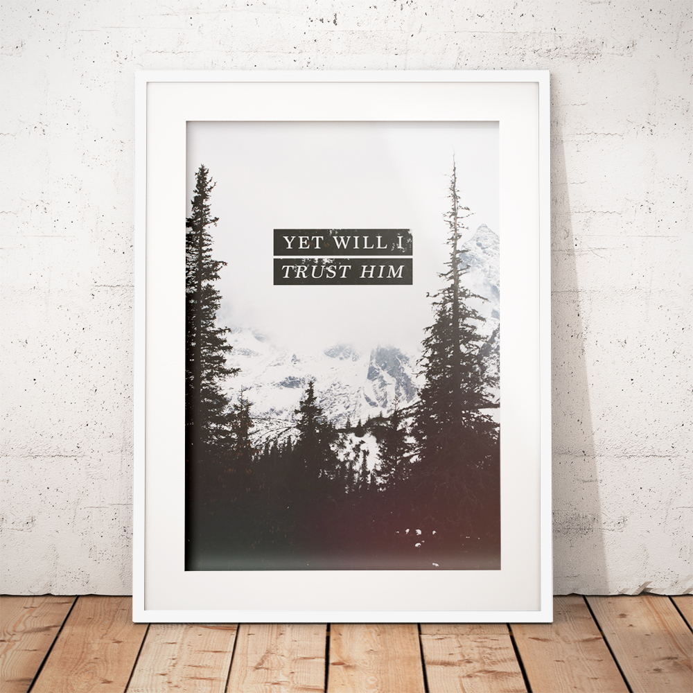 Yet Will I Trust Him – Free Shipping In Store