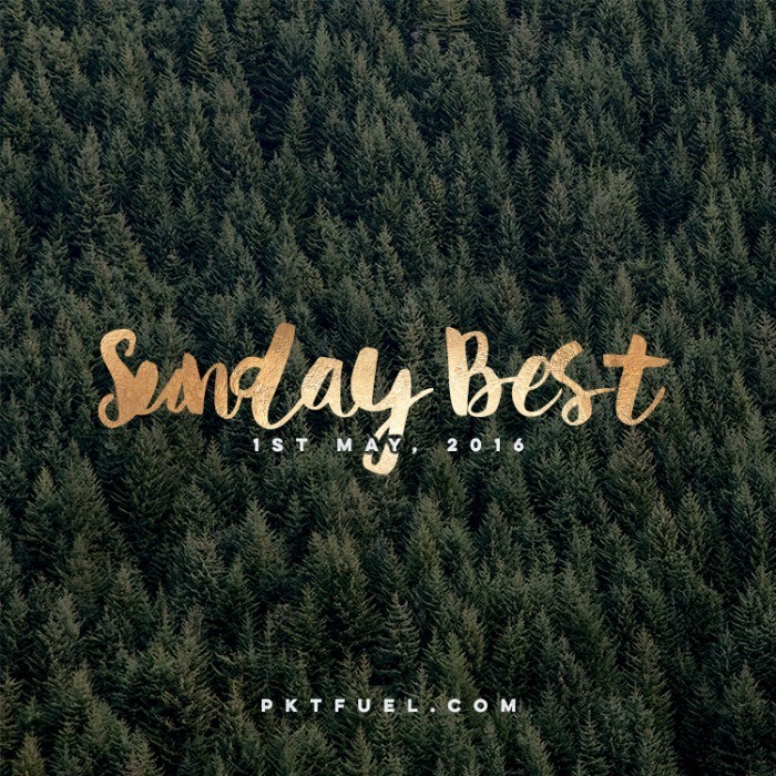 The Sunday Best – 1st of May 2016