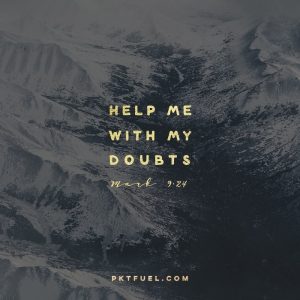 My Faith – The Believe Series – Part 6 - Pocket Fuel on Mark 9:24