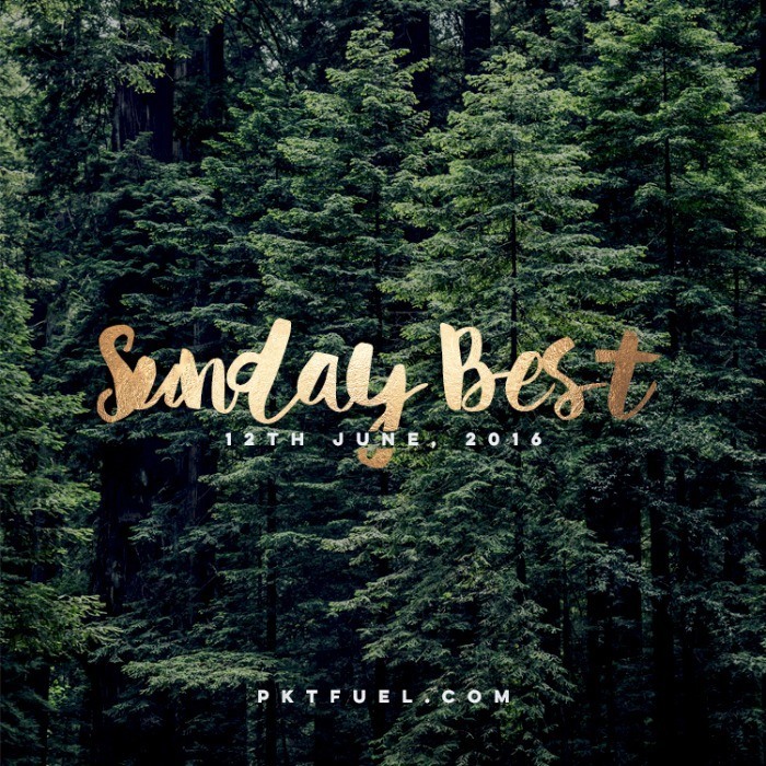 The Sunday Best – 12th of June 2016