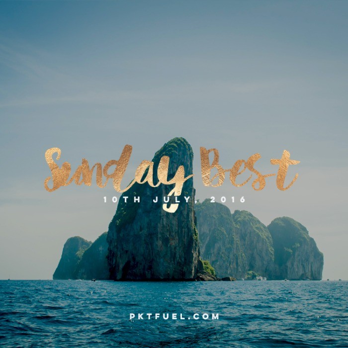 The Sunday Best – 10th of July 2016