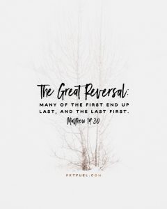 The Great Reversal – The Unfair Series – Part 3 - Pocket Fuel on Matthew 19:30