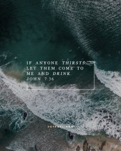 If Anyone Thirsts Let Him Come To Me - John 7:36