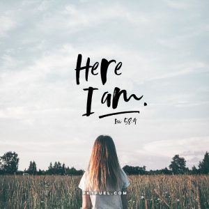 Here I am Lord, send me – Part 5 on Isaiah 6:8